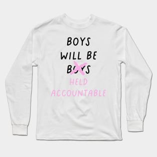 boys will be held accountable Long Sleeve T-Shirt